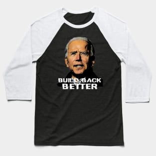 Build Back Better Baseball T-Shirt